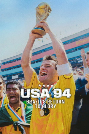 USA 94: Brazil\'s Return to Glory